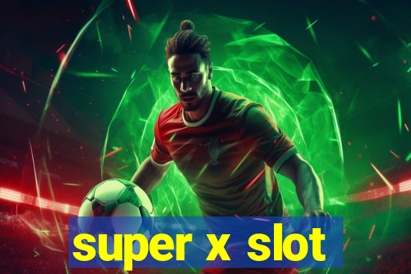 super x slot