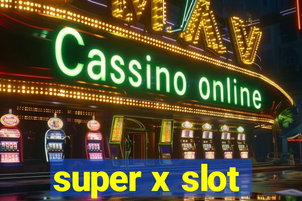 super x slot