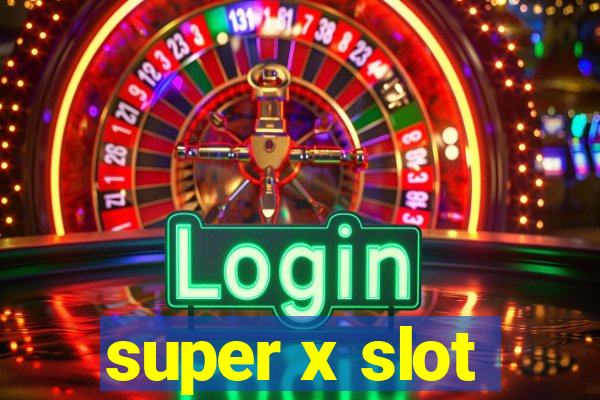 super x slot