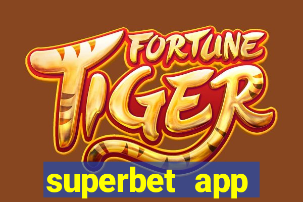 superbet app download apk