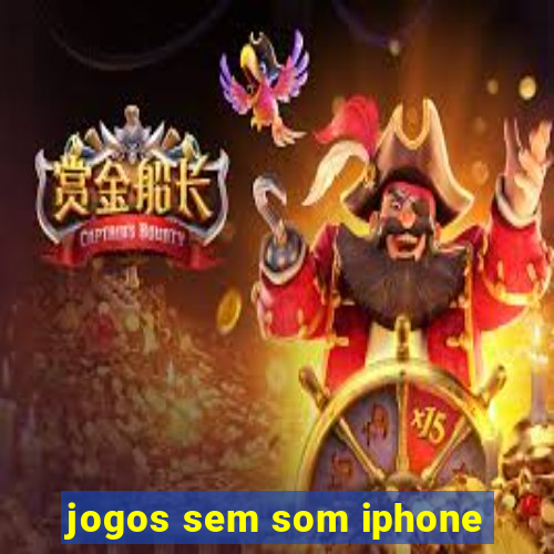 jogos sem som iphone