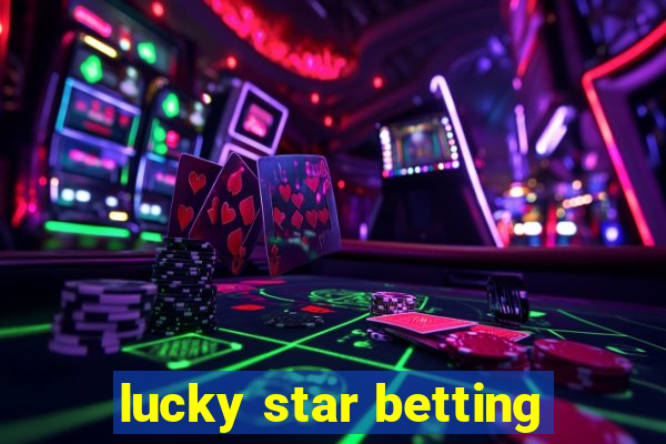 lucky star betting