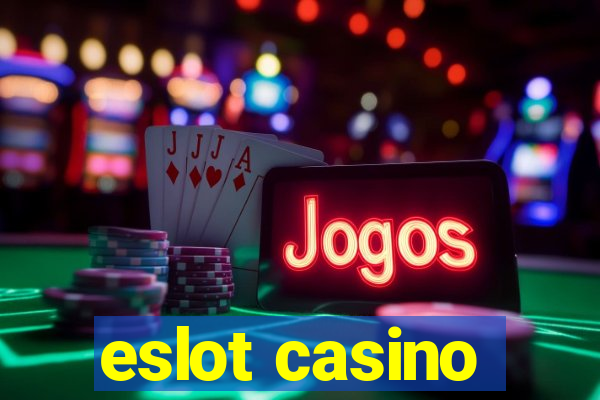 eslot casino