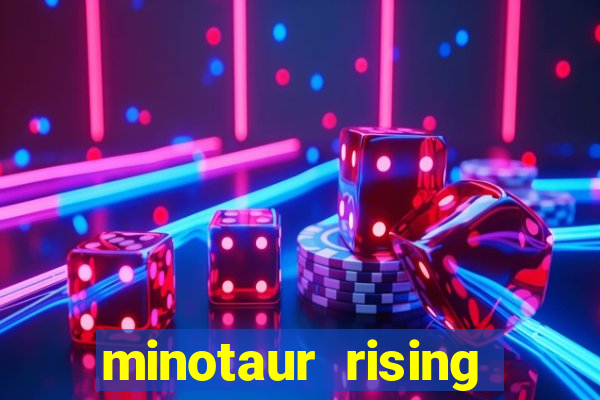 minotaur rising slot demo