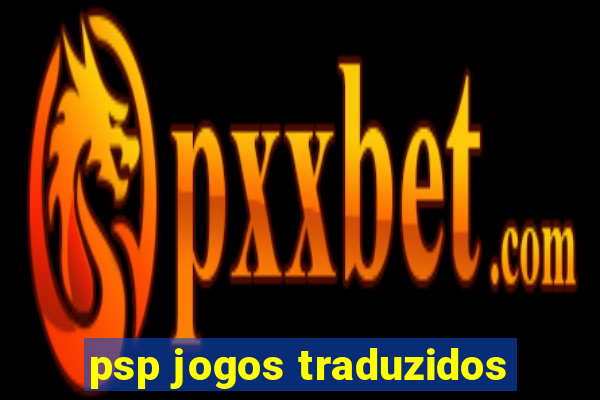 psp jogos traduzidos