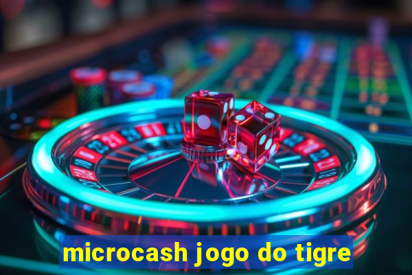 microcash jogo do tigre