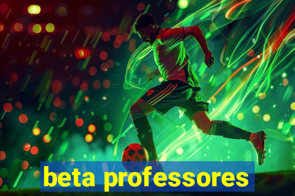 beta professores