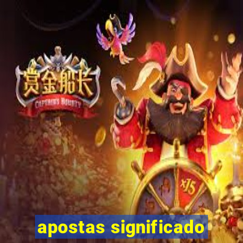 apostas significado