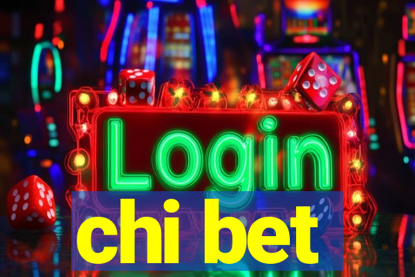 chi bet