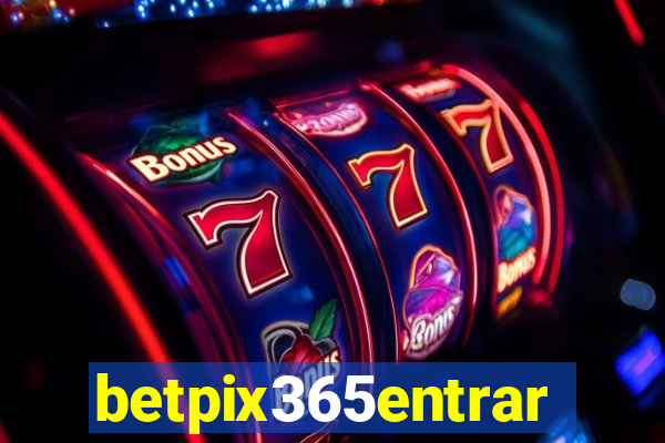 betpix365entrar