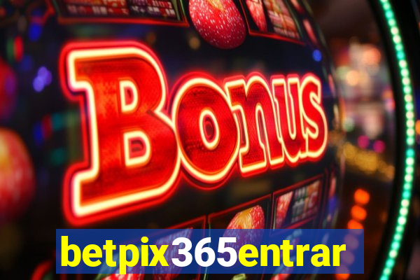 betpix365entrar