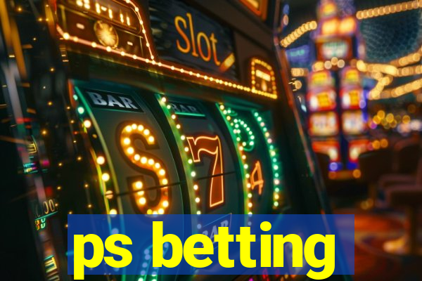 ps betting