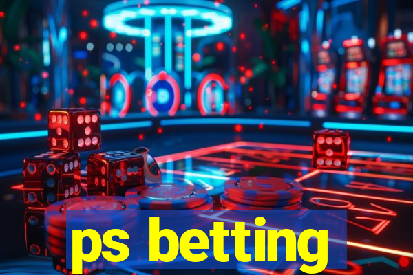 ps betting