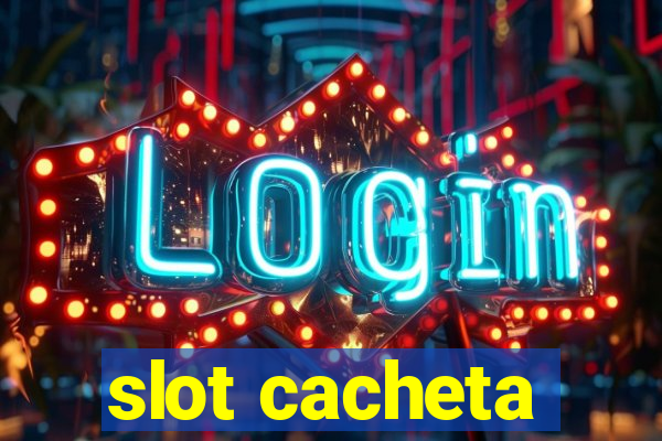 slot cacheta