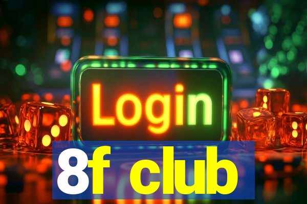 8f club