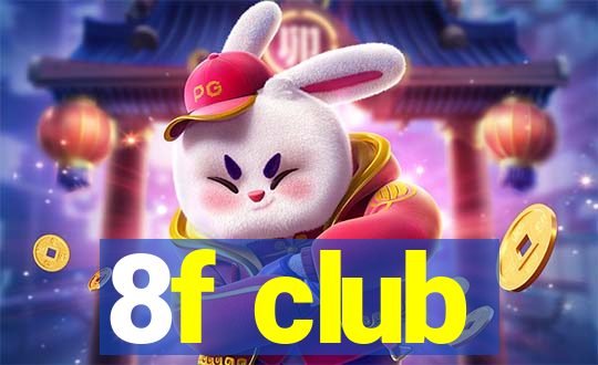 8f club