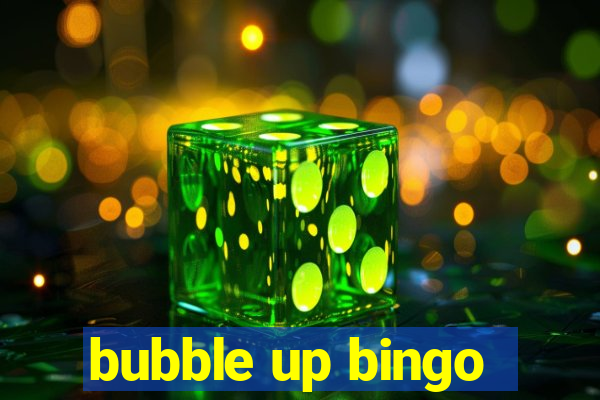 bubble up bingo