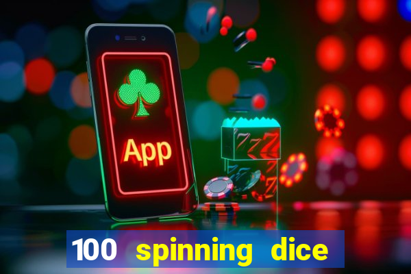 100 spinning dice slot free play