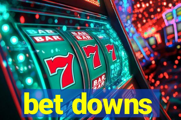 bet downs