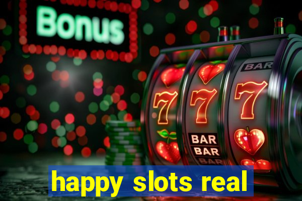 happy slots real