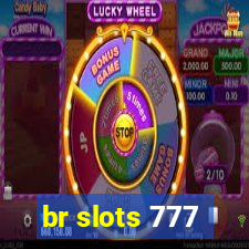 br slots 777