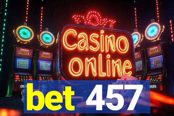 bet 457