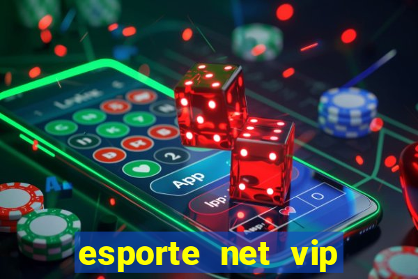 esporte net vip bet apostas