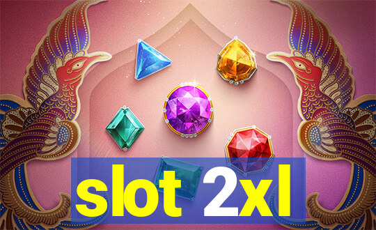 slot 2xl