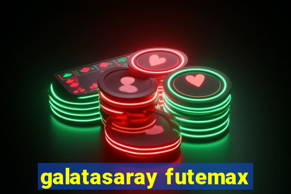 galatasaray futemax