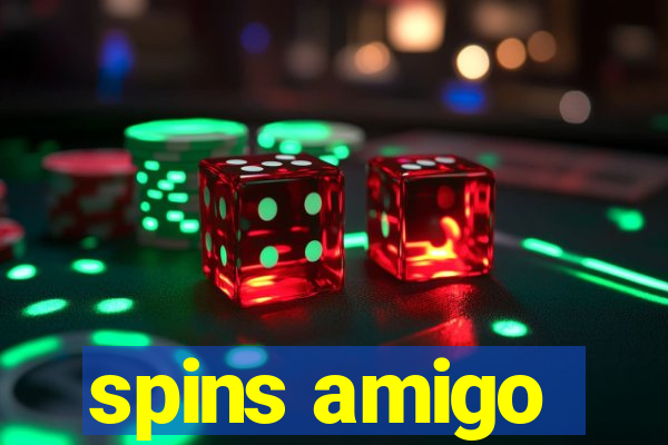 spins amigo