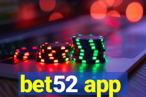 bet52 app