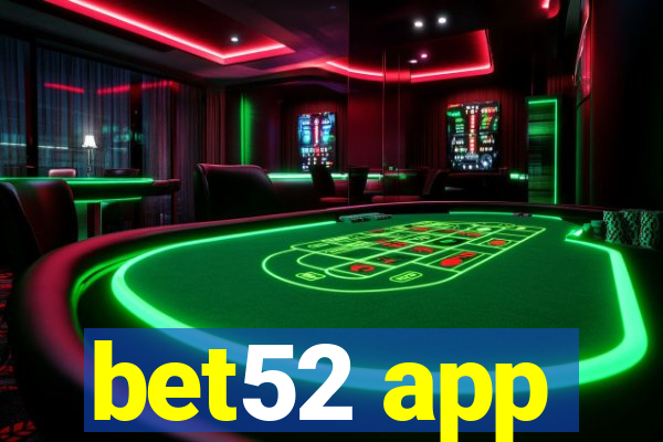 bet52 app