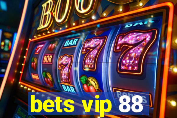 bets vip 88