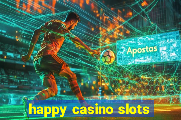 happy casino slots