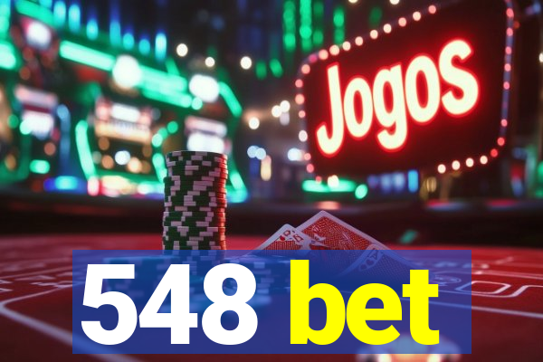 548 bet