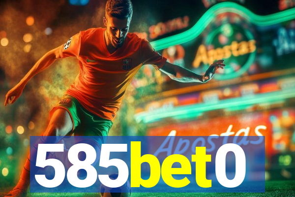 585bet0