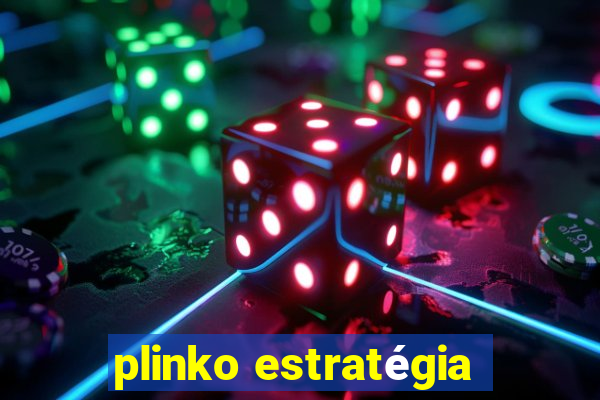 plinko estratégia