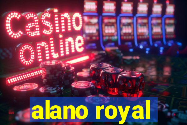 alano royal