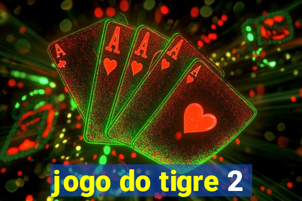 jogo do tigre 2