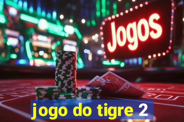 jogo do tigre 2