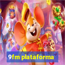 9fm plataforma