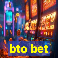 bto bet