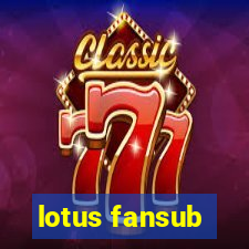 lotus fansub