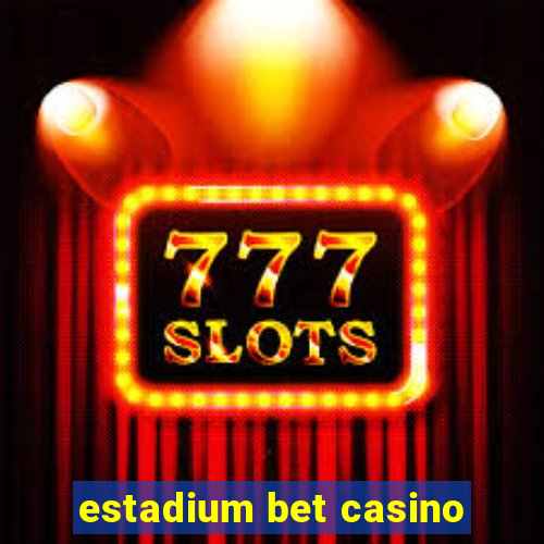 estadium bet casino