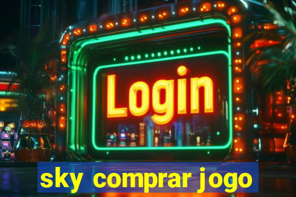 sky comprar jogo