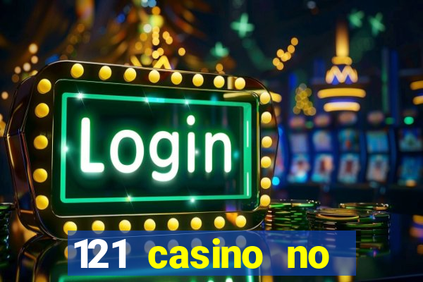 121 casino no deposit bonus