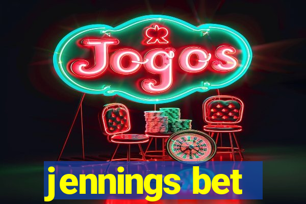 jennings bet