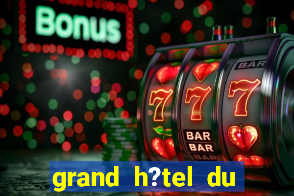 grand h?tel du casino de dieppe