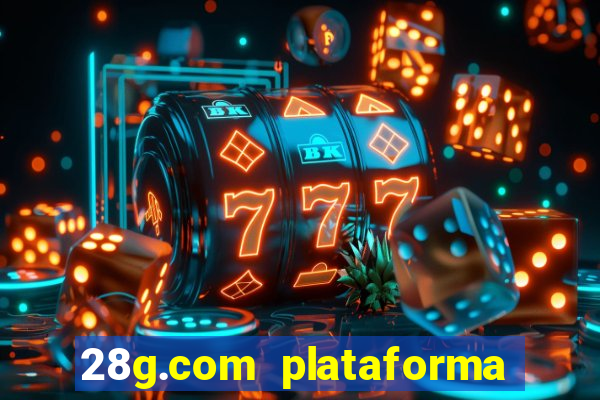 28g.com plataforma de jogos