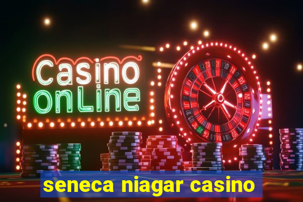 seneca niagar casino